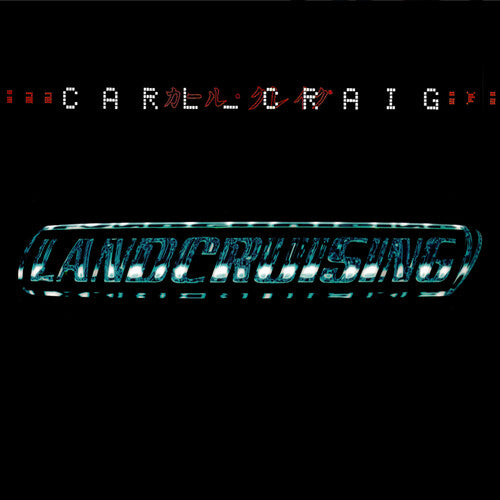 Craig,carl - Landcruising - Expanded Cd Edition - Music CD