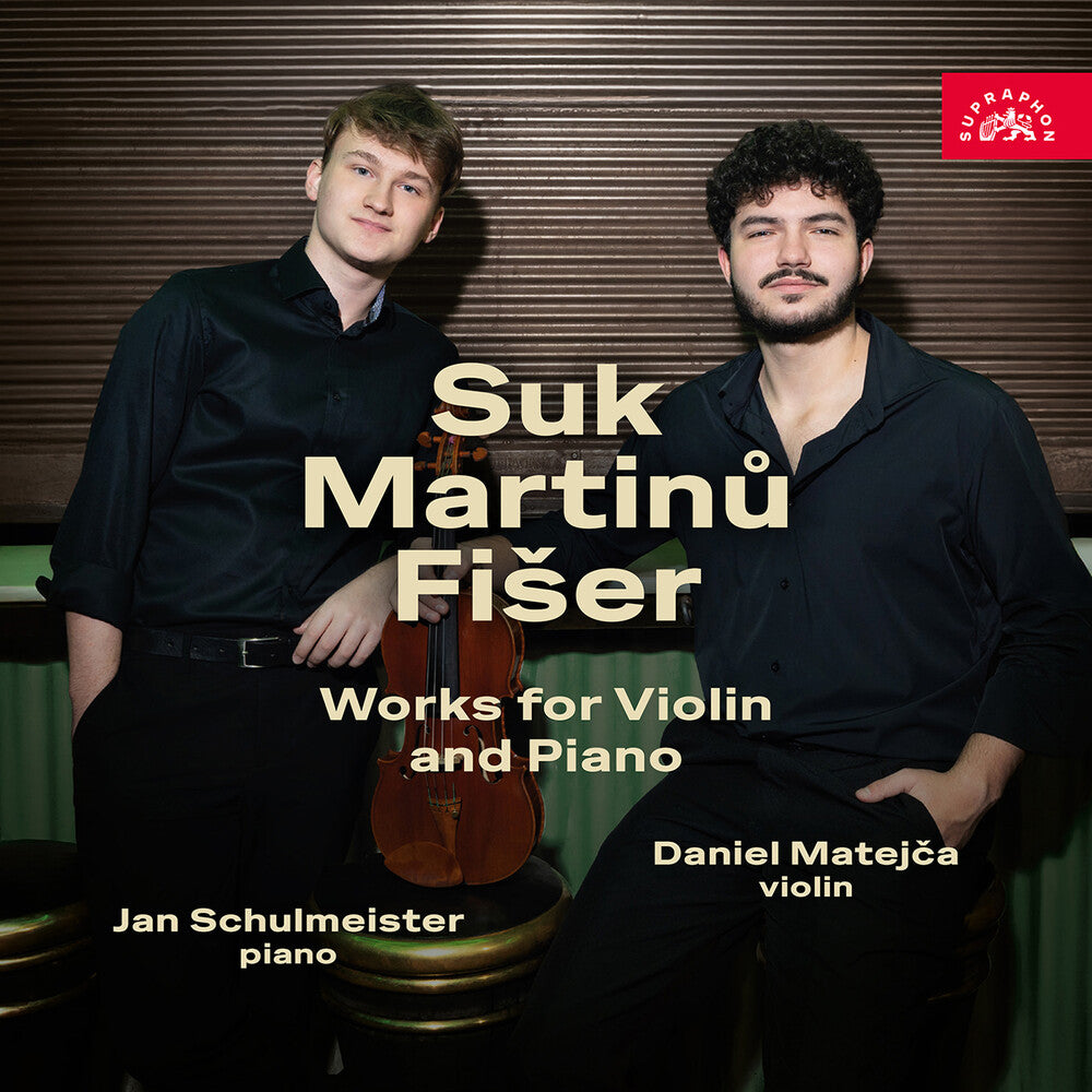 the album cover for Matejca / Schulmeister - Suk Martinu & Fiser: Works For Violin & Pno