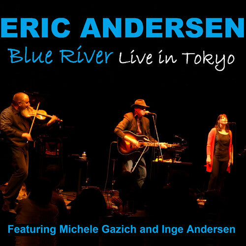 Andersen,eric - Blue River - Live In Tokyo - Music CD