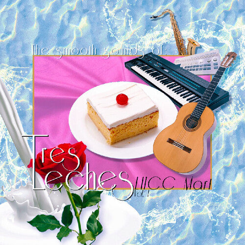 Tres Leches - Smooth Sounds Of Tres Leches Lhcc Mart Vol 1 - Vinyl Record