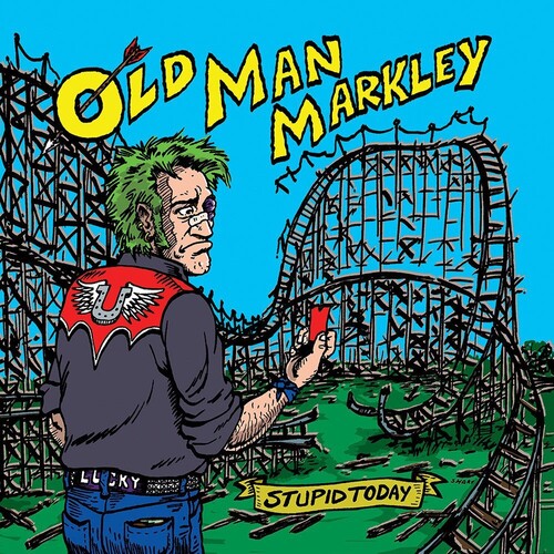 Old Man Markley - Stupid Today - Vinyl Record