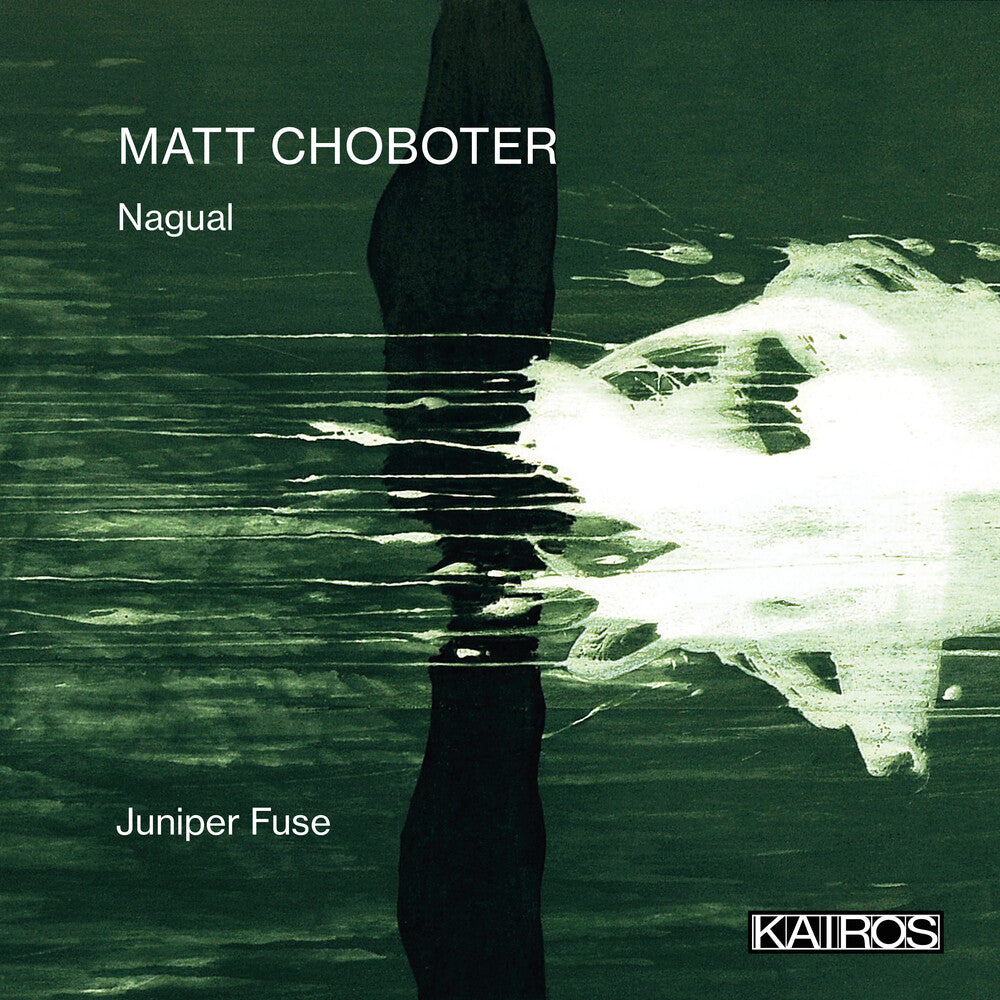 Matt Choboter: Nagual Music CD