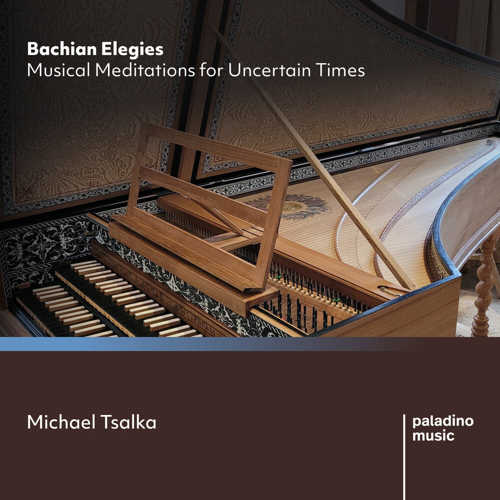 Bachian Elegies: Musical Meditations For Uncertain Times Music CD