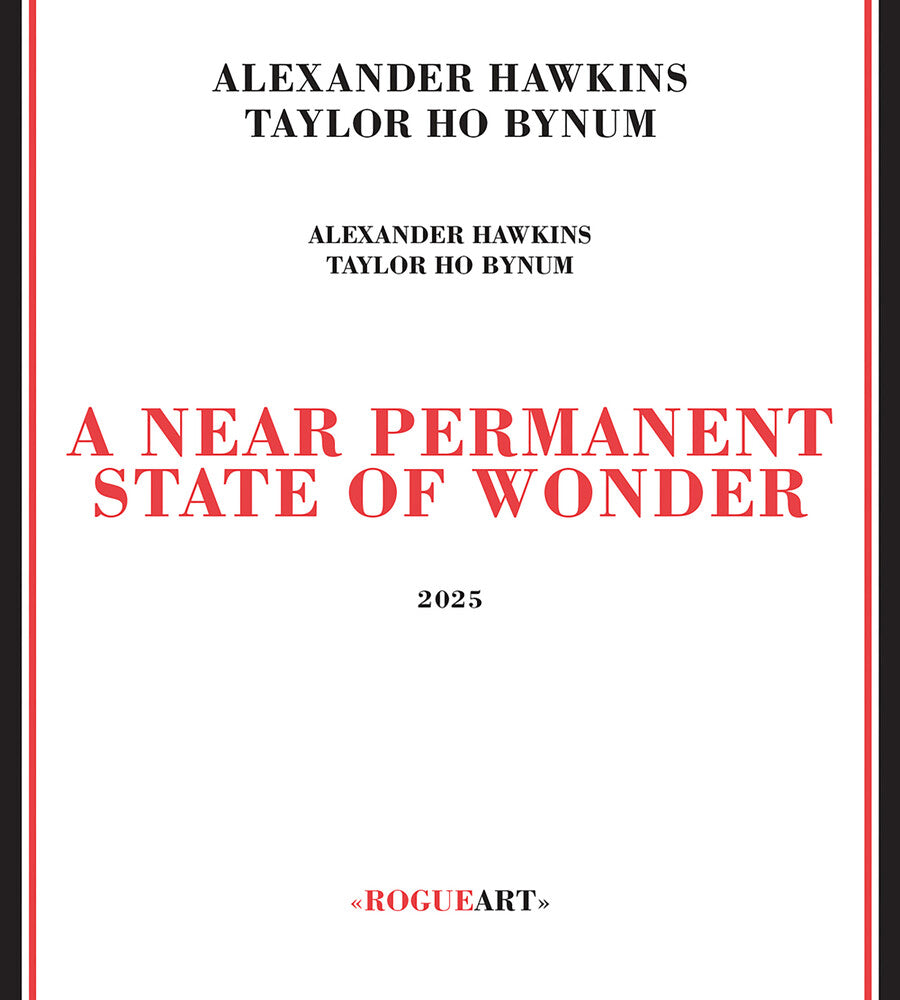 the album cover for Hawkins, Alexander / Bynum, Taylor Ho - Near Permanent State Of Wonder
