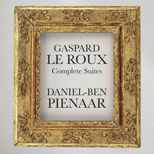 Pienaar,daniel-ben - Gaspard Le Roux: Complete Suites - Music CD