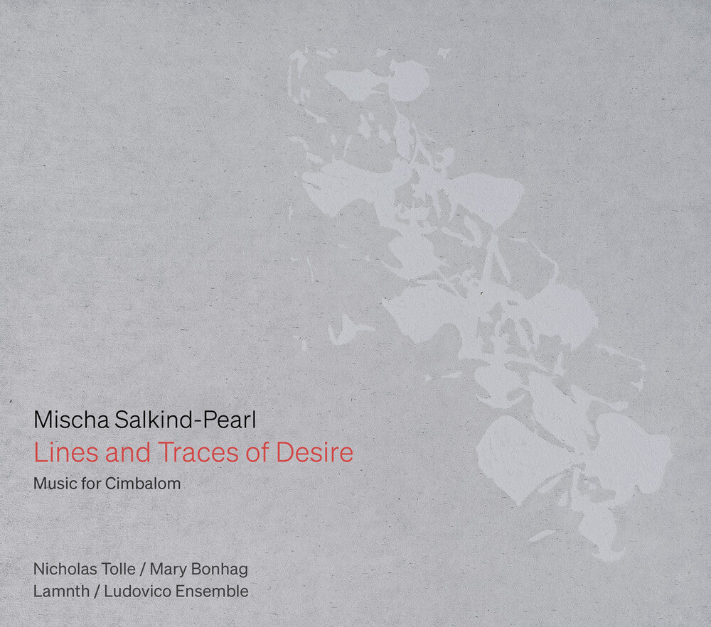 the album cover for Nicholas Tolle - Mischa Salkind-Pearl: Lines & Traces Of Desire