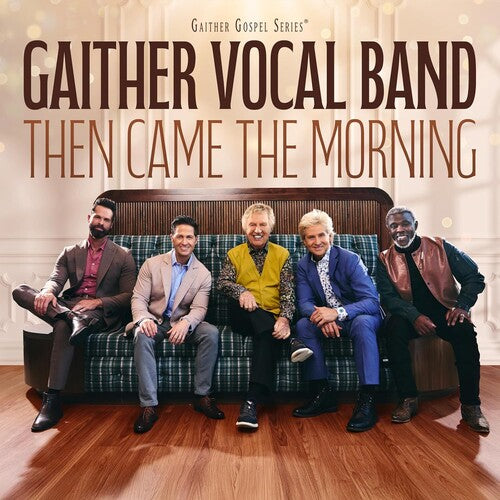 Gaither Vocal Band - Then Came The Morning - Music CD