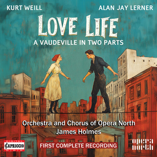 Orchestra Of Opera North - Kurt Weill: Love Life - Music CD