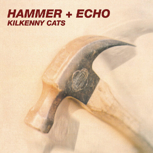 Kilkenny Cats - Hammer + Echo - Vinyl Record