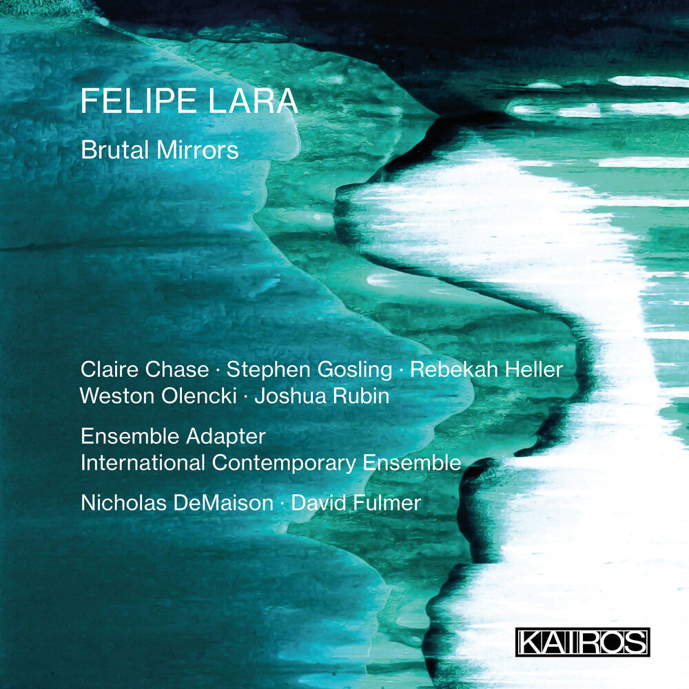 Felipe Lara: Brutal Mirrors (Various Artists) Music CD
