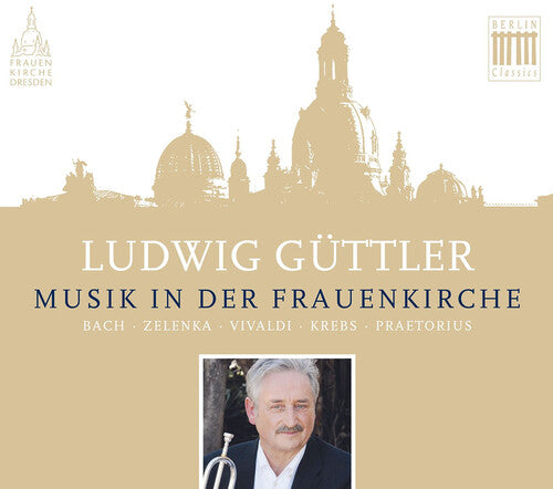 Guttler,ludwig - Musik In Der Frauenkirche - Music CD