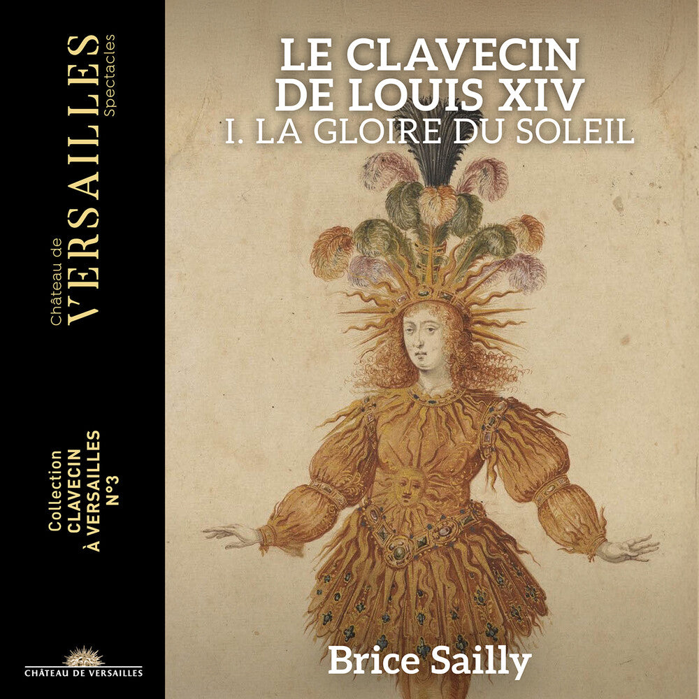 the album cover for Brice Sailly - Le Clavecin De Louis Xiv - La Gloire Du Soleil
