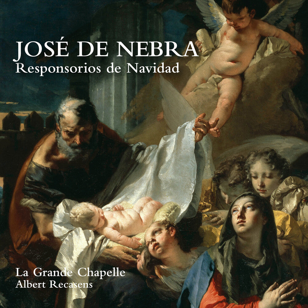 the album cover for La Grande Chapelle - Jose De Nebra: Responsorios De Navidad
