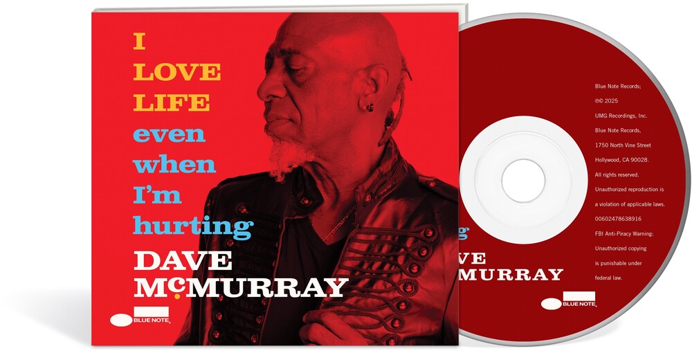 the album cover for Dave McMurray - I Love Life Even When I'm Hurting