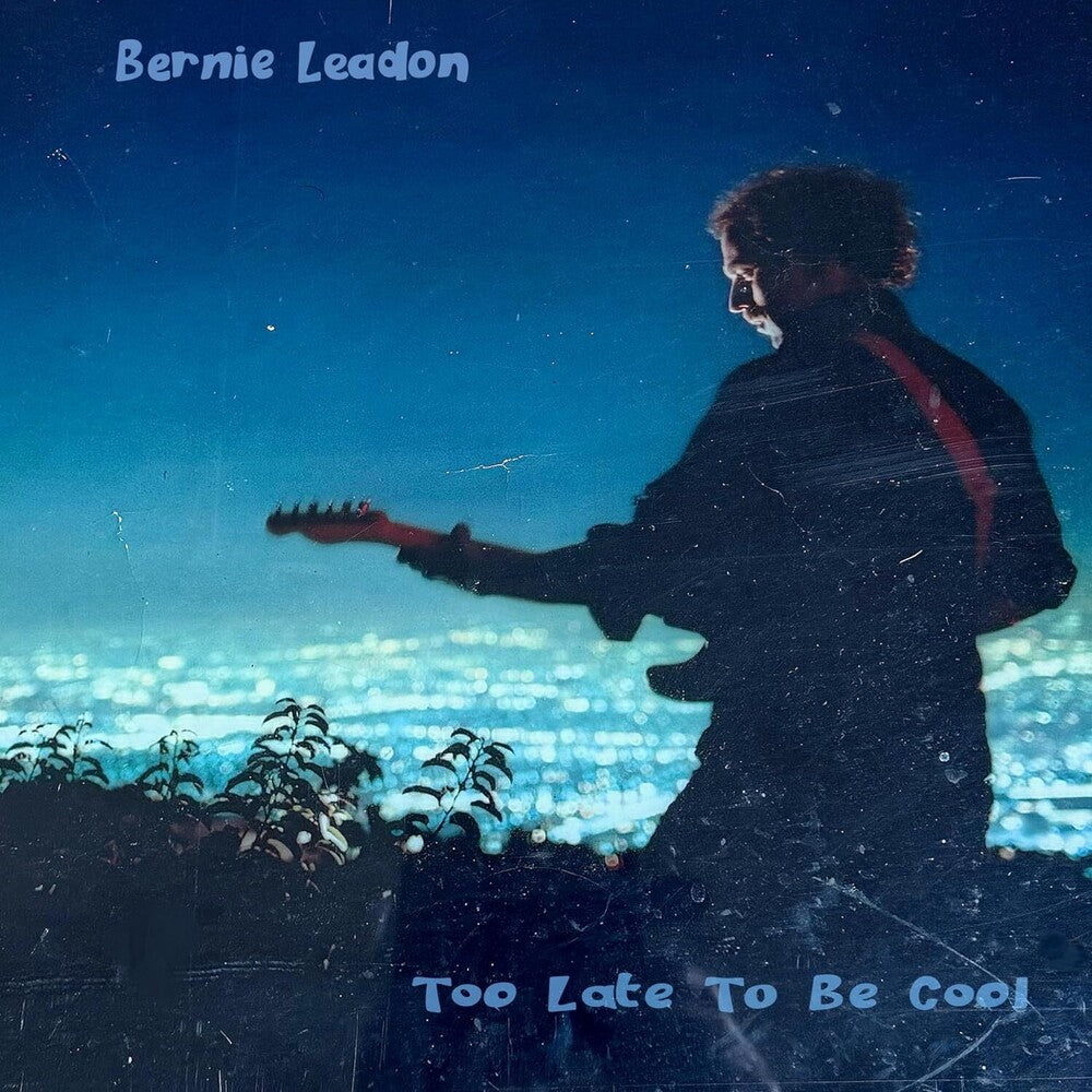 the album cover for Bernie Leadon - Too Late To Be Cool