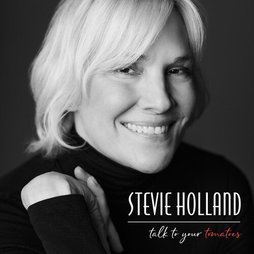 Holland,stevie - Talk To Your Tomatoes - Music CD