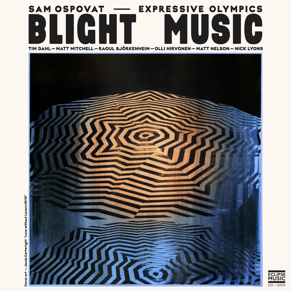 the album cover for Sam Ospovat & Expressive Olympics - Blight Music
