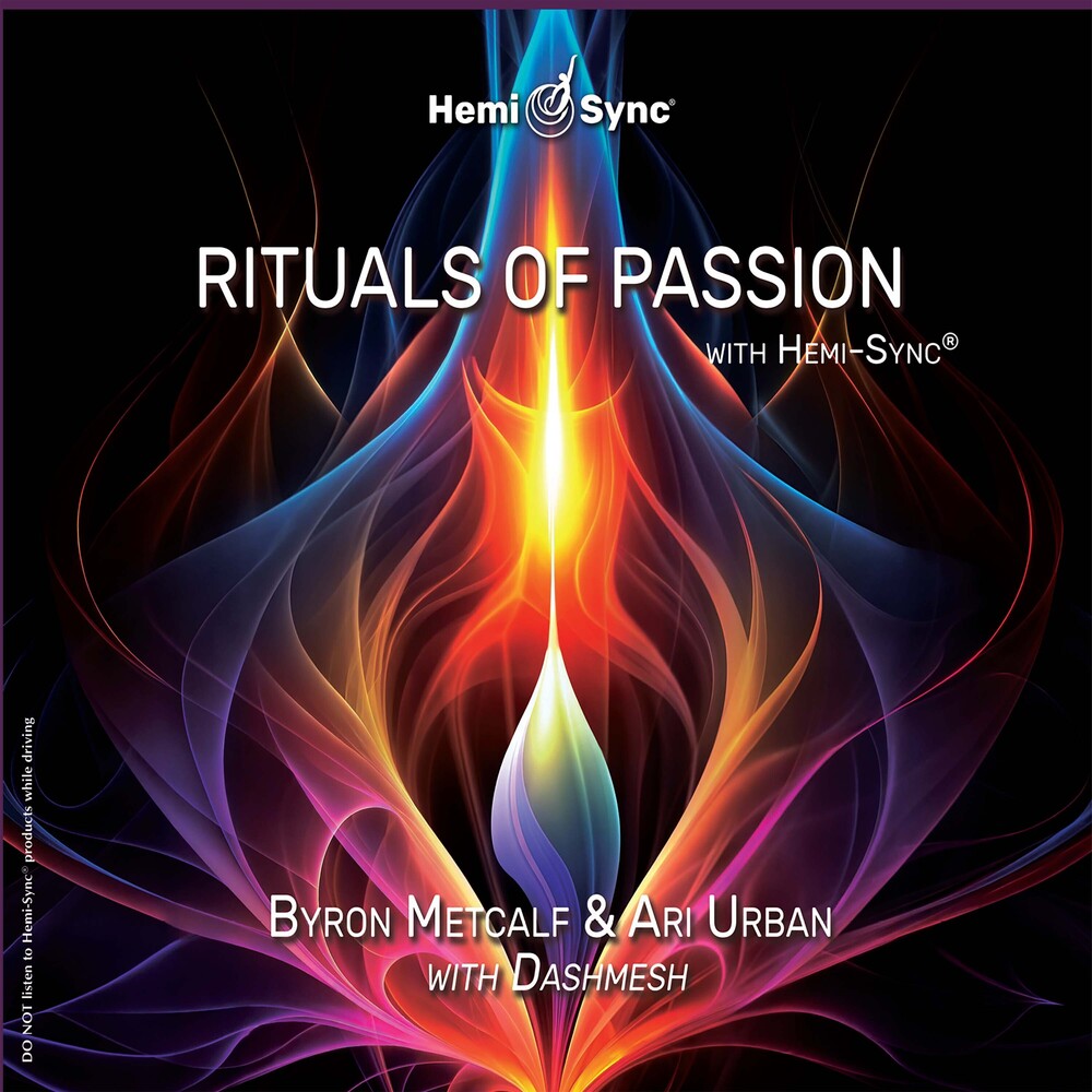 the album cover for Byron Metcalf / Urban,Ari - Rituals Of Passion With Hemi-Sync