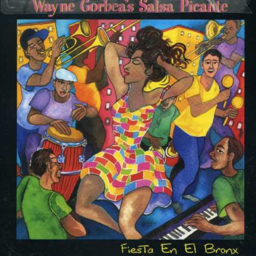 the album cover for Wayne Gorbea's Salsa Picante - Fiesta en El Bronx