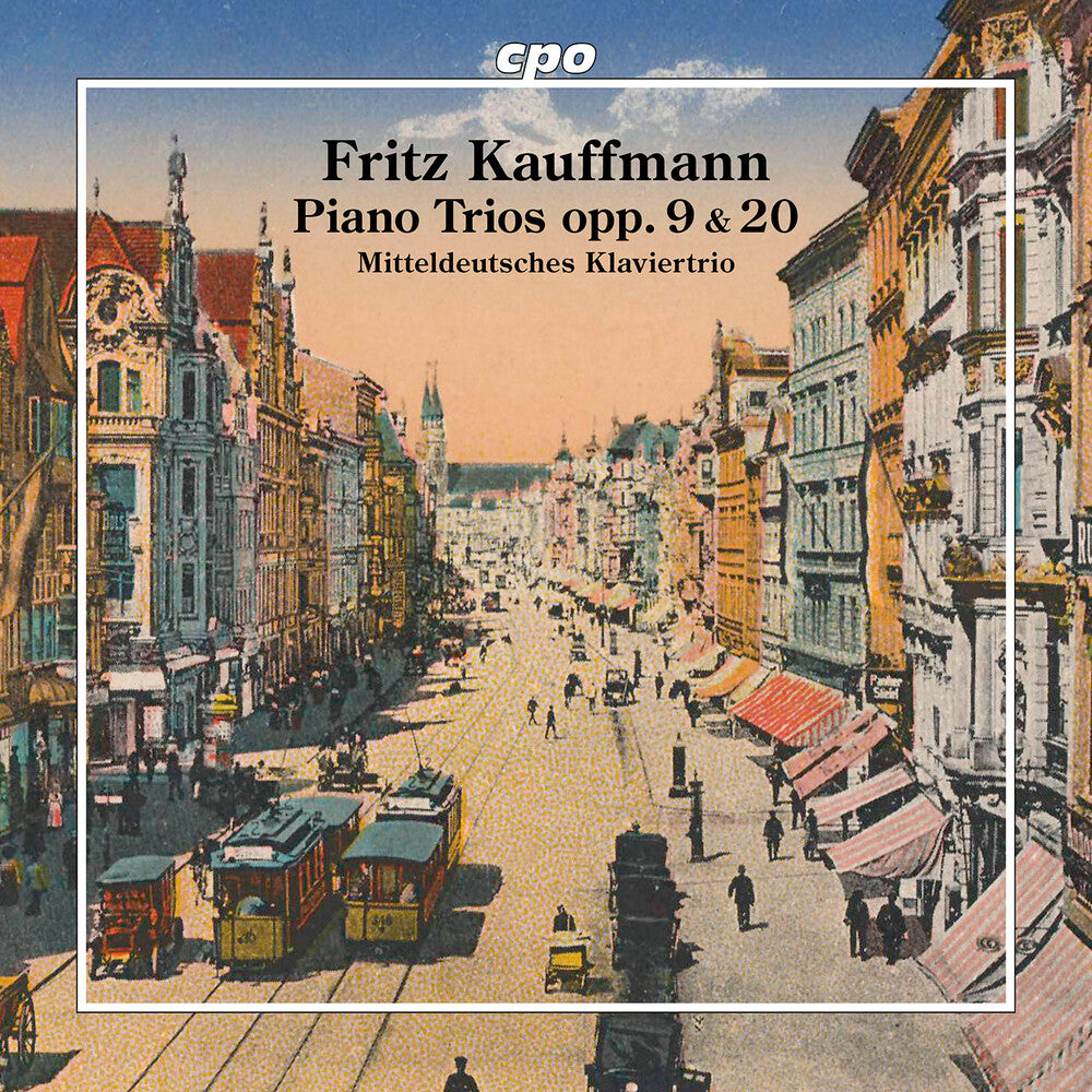 Fritz Kauffmann: Pno Trios Opp. 9 & 20 Music CD