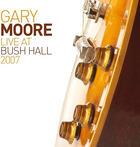 Moore,gary - Live At Bush Hall 2007 - Music CD