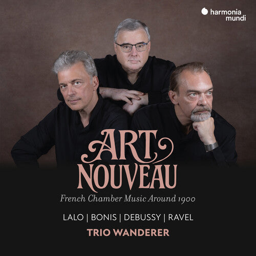 Trio Wanderer - Art Nouveau: French Chamber Music Around 1900 - Music CD