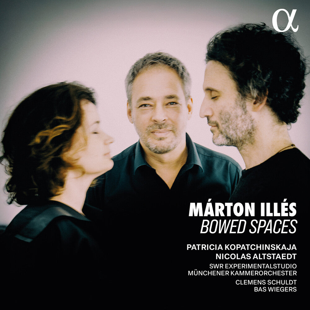 the album cover for Patricia Kopatchinskaja - Marton Illes: Bowed Spaces