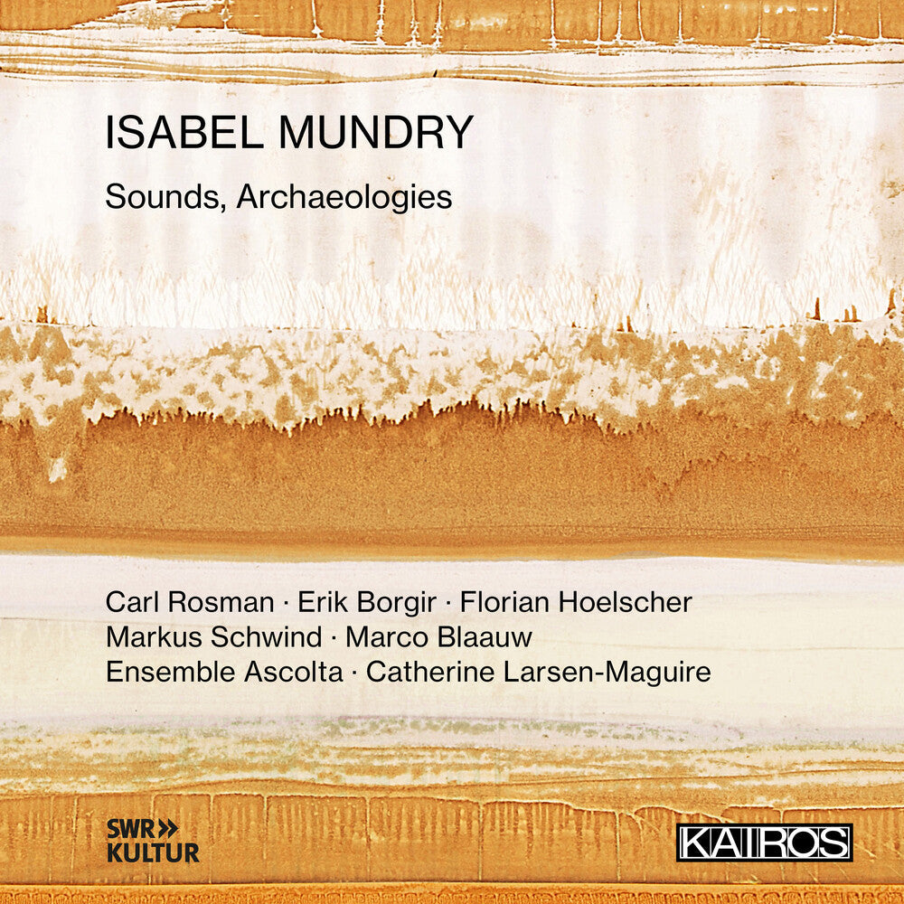Isabel Mundry: Sounds Archaeologies / Various Music CD