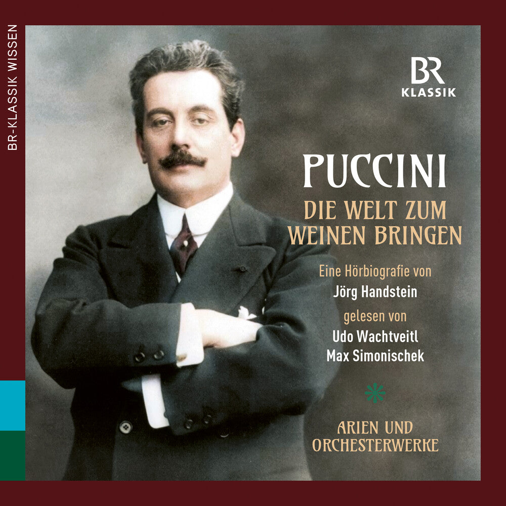 Puccini: Making The World Cry (Die Welt Zum Weinen Music CD
