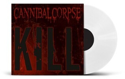 Cannibal Corpse - Kill - Uk Exclusive White Vinyl - Vinyl Record