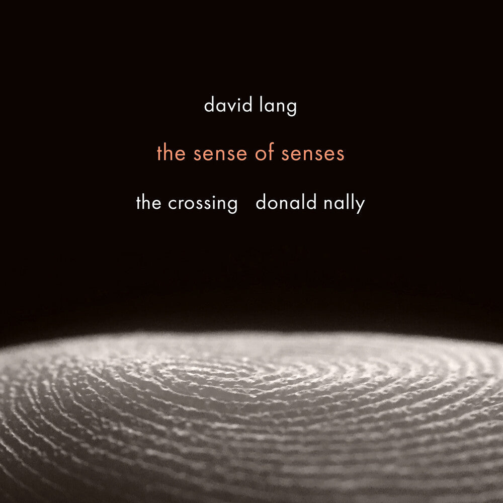 David Lang: Sense Of Senses Music CD