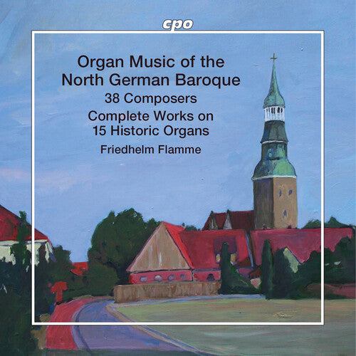 Flamme,friedhelm - Organ Music Of The North German Baroque - Music CD