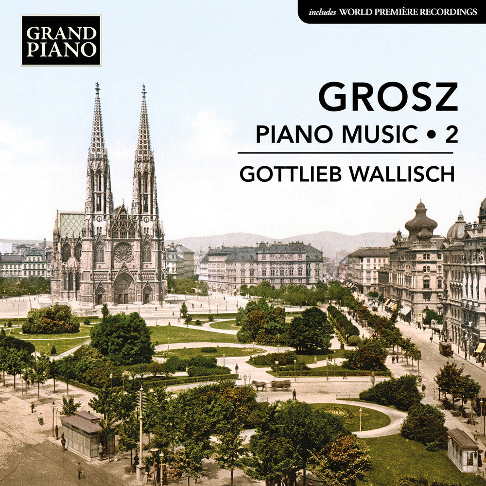 the album cover for Gottlieb Wallisch - Grosz: Piano Music Vol. 2