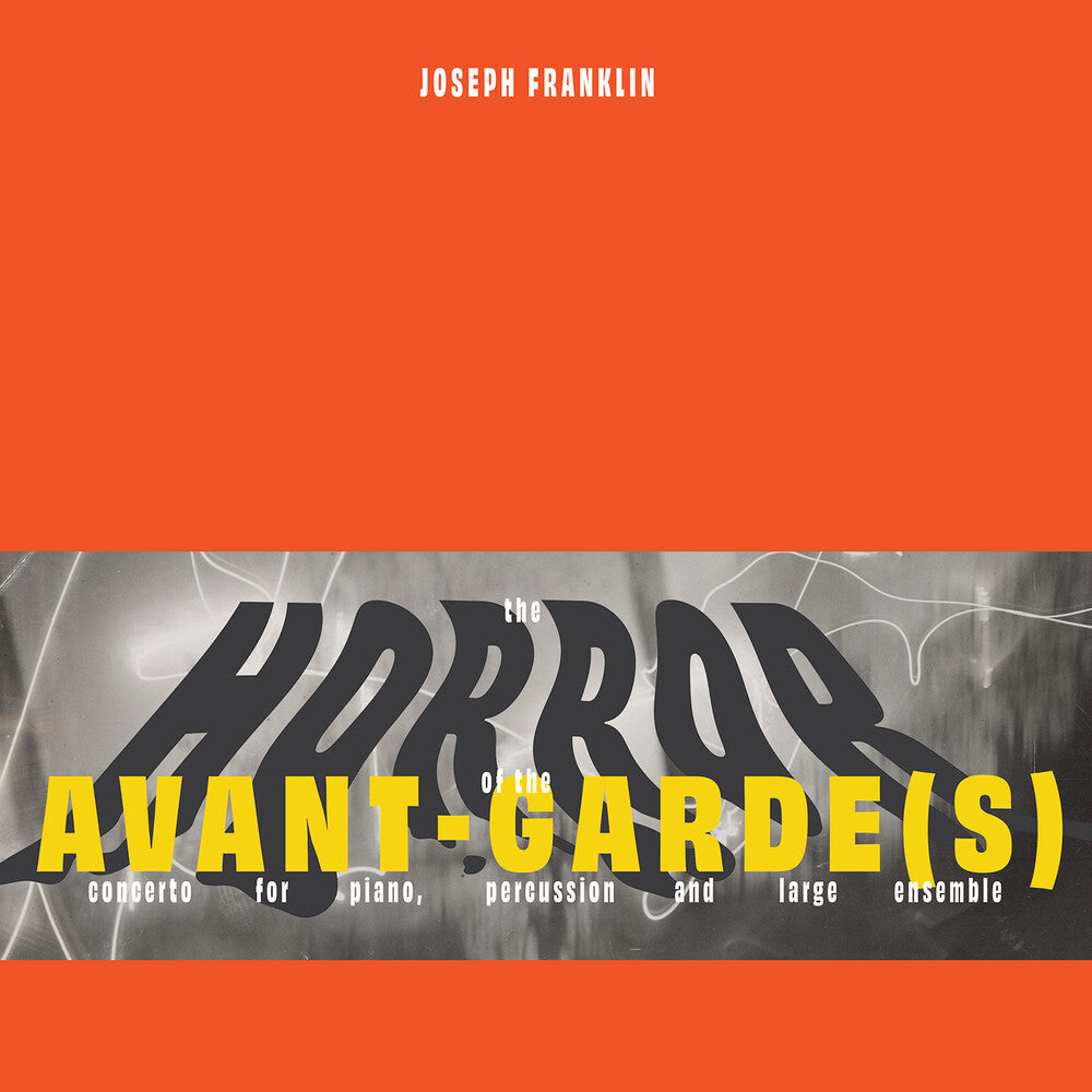 the album cover for Marc Hannaford - Joseph Franklin: The Horror Of The Avant-Garde(S)