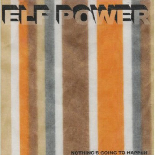 Elf Power - Nothing's Going To Happen - Music CD