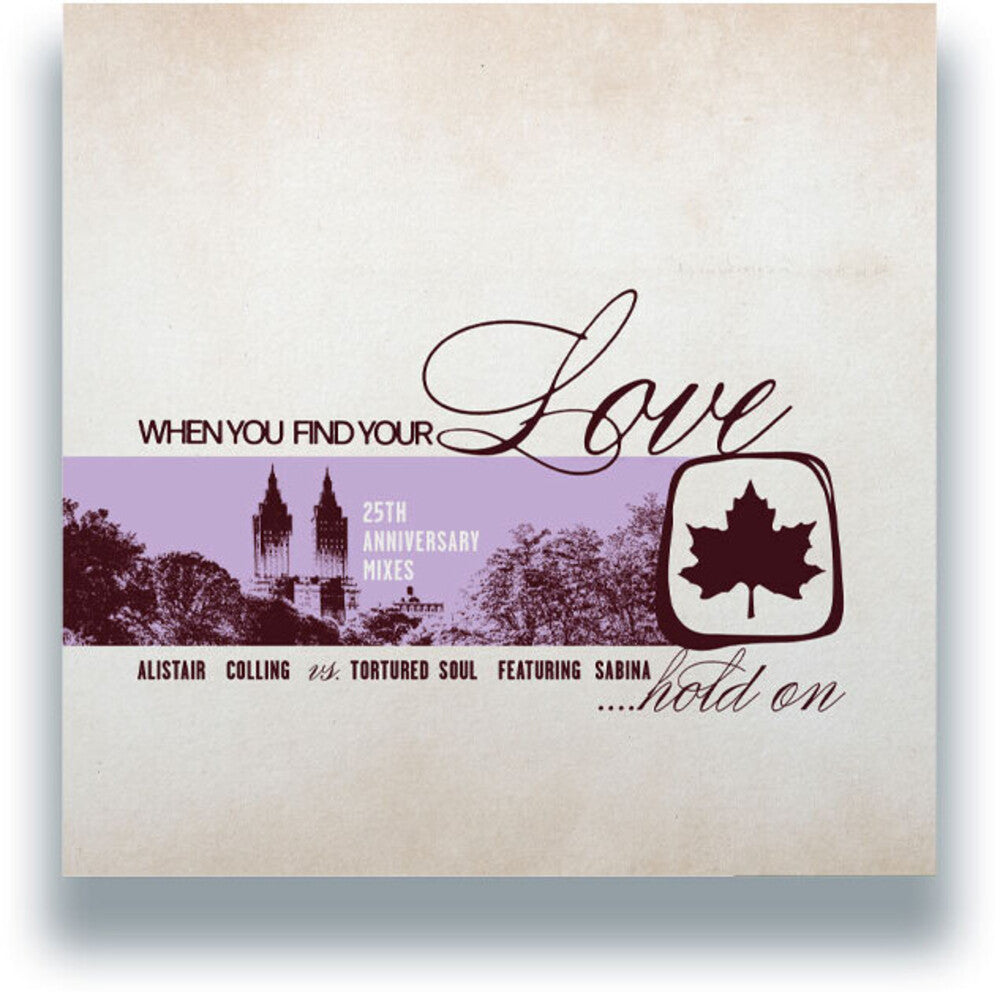 the album cover for Alistair Colling Vs. Tortured Soul Ft. Sabina - When You Find Your Love Hold On (25th Anniv.