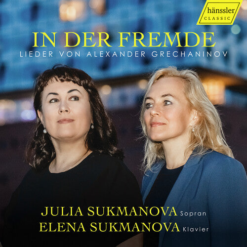 Sukmanova,julia - In Der Fremde / In A Foreign Land - Songs By Alexa - Music CD