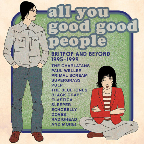 All You Good Good People: Britpop & Beyond 1995-99 - All You Good Good People: Britpop & Beyond 1995-99 - Music CD