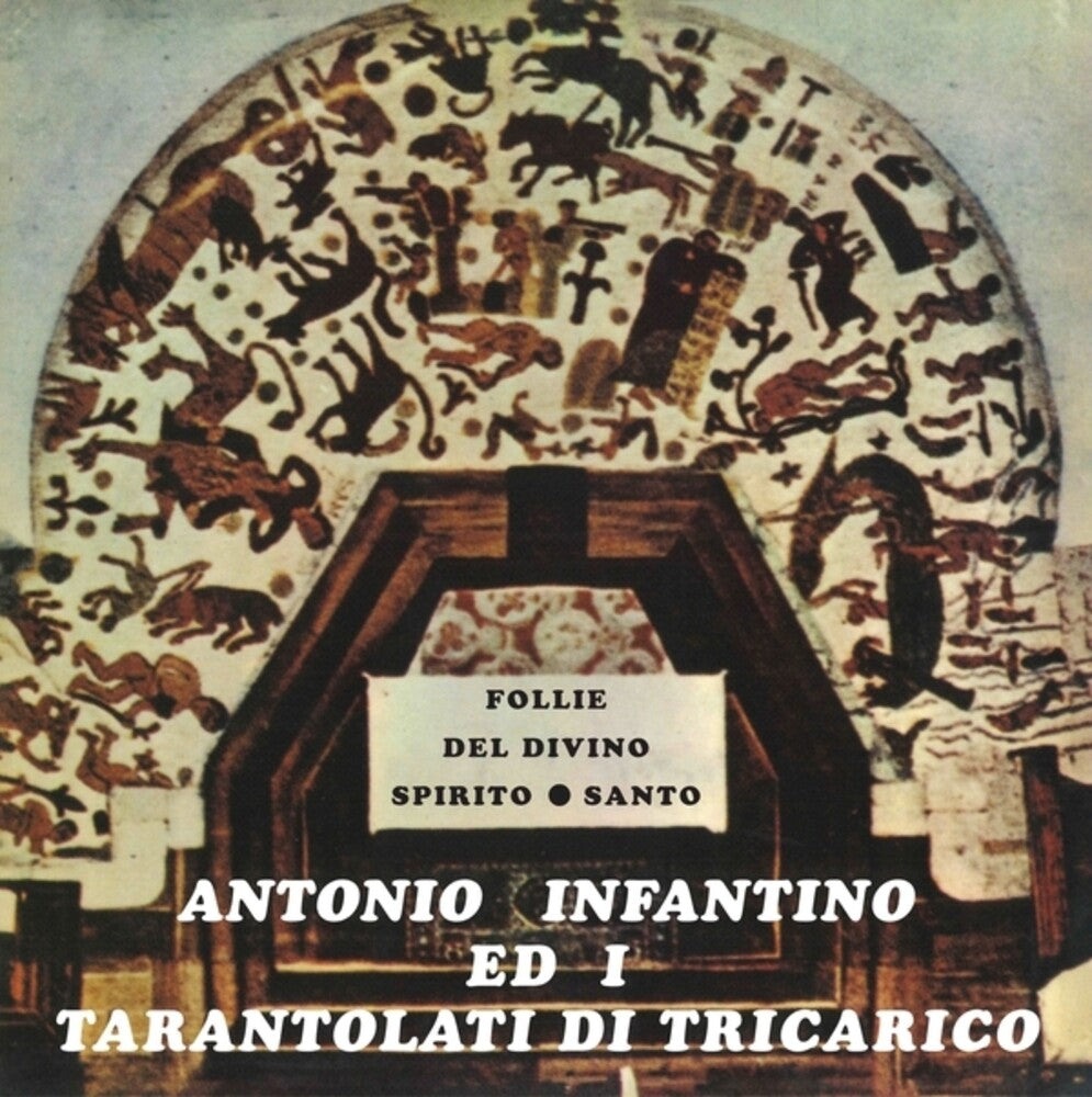 the album cover for Antonio Infantino / Ed Il Gruppo Di Tricarico - Follie Del Divino Spirito Santo