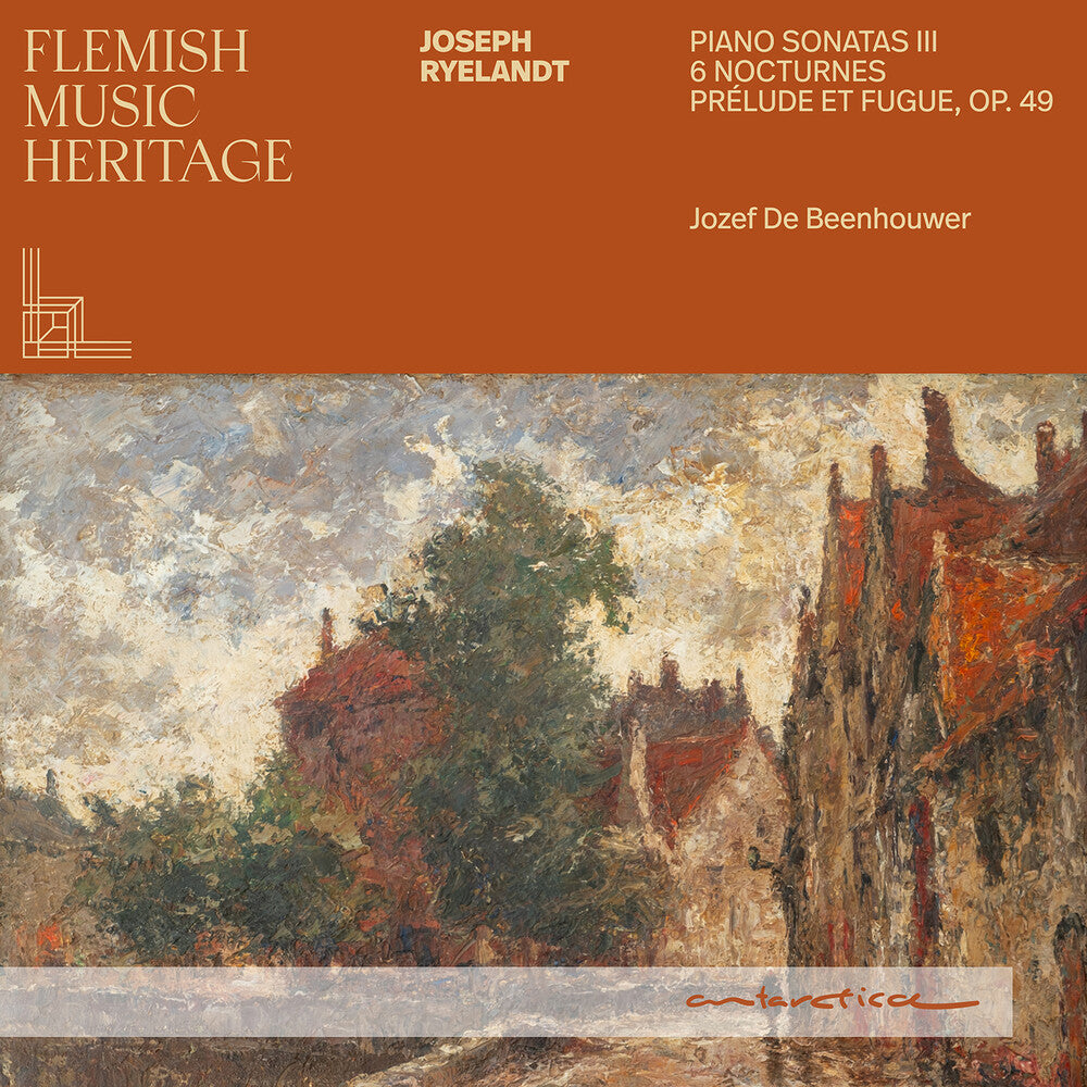 the album cover for Jozef Beenhouwer De - Flemish Music Heritage - Ryelandt: Pno Sons Iii