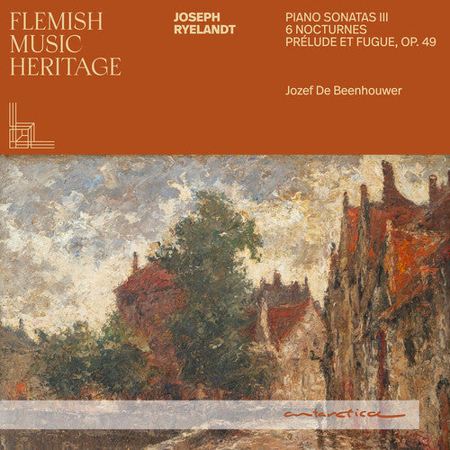 Beenhouwer,jozef De - Flemish Music Heritage - Ryelandt: Pno Sons Iii - Music CD
