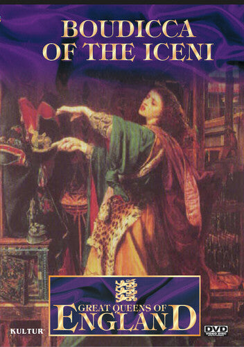 Great Queens Of England: Boudicca Of The Iceni - Great Queens Of England: Boudicca Of The Iceni - DVD
