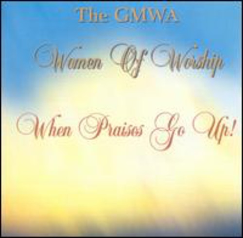 the album cover for Gmwa Women Of Worship - When Praises Go Up