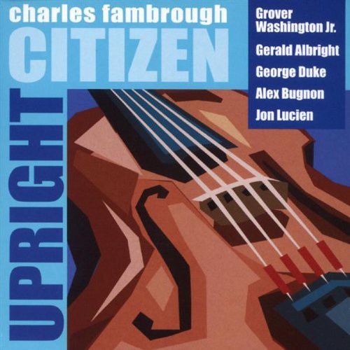 Fambrough,charles - Upright Citizen - Music CD