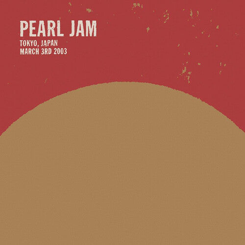 Pearl Jam - 2003.03.03 - Tokyo Japan - Limited - Music CD