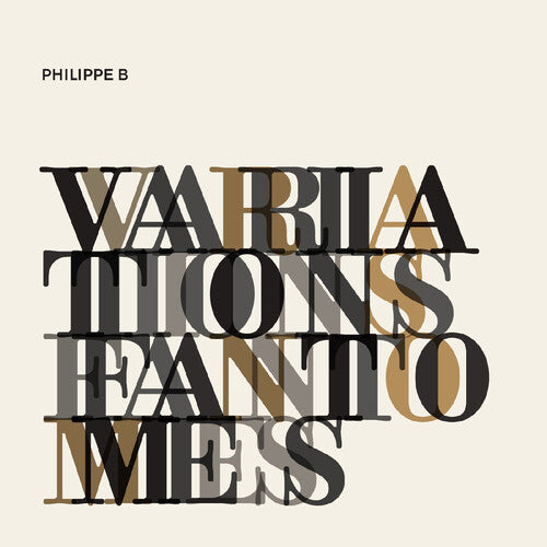 Philippe B - Variations Fantomes - Music CD