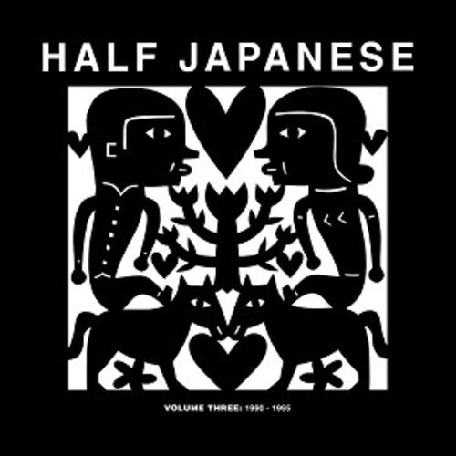 Half Japanese - Vol. 3: 1990-1995 - Music CD