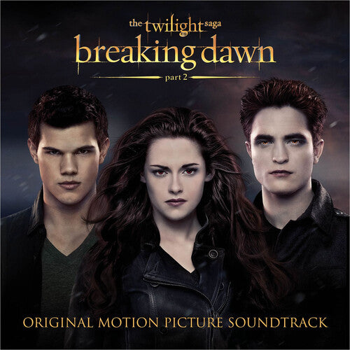 Twilight Saga: Breaking Dawn - Part 2 / O.s.t. - Twilight Saga: Breaking Dawn - Part 2 / O.s.t. - Music CD