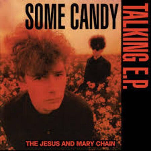 Jesus & Mary Chain - Some Candy Talking: 40th Anniversary - Vinyl Record