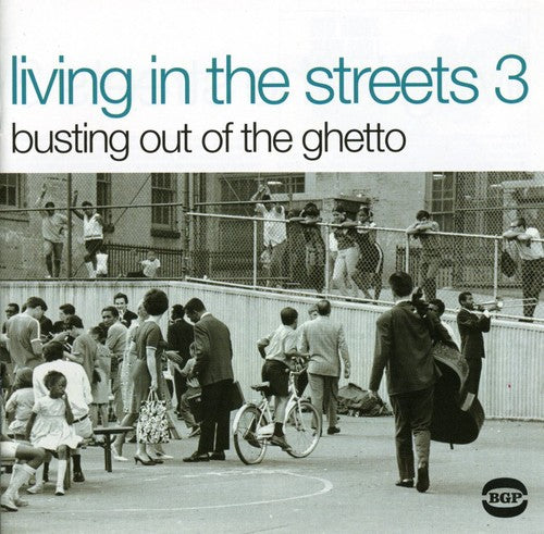 Living In The Streets 3: Busting Out Of The Ghetto - Living In The Streets 3: Busting Out Of The Ghetto - Music CD